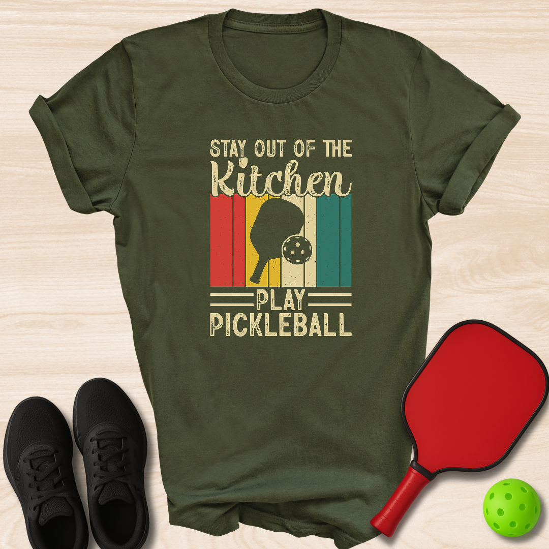 Stay Out Of the Kitchen Play Pickleball