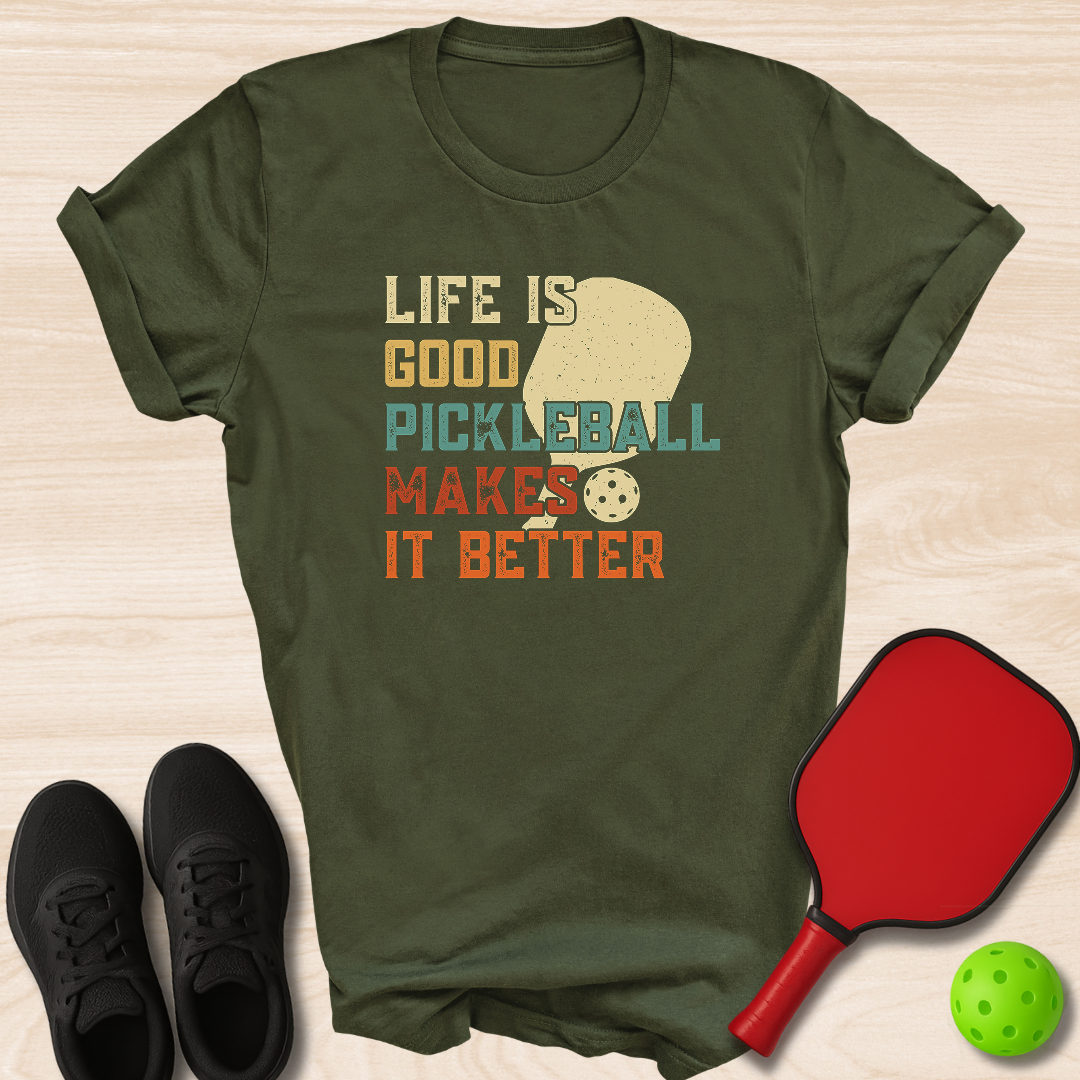 Life Is Good Pickleball Makes It Better