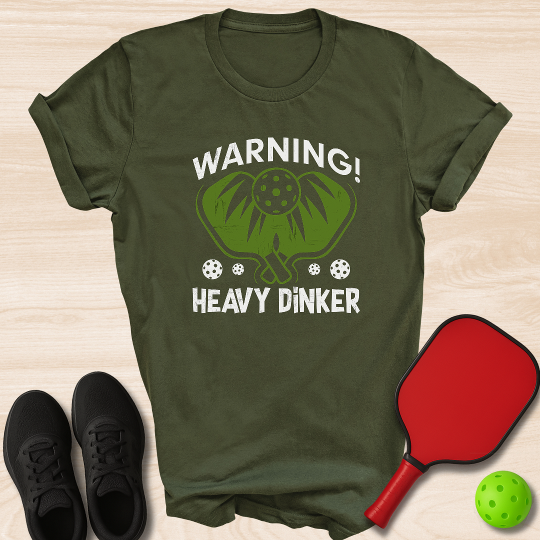 Warning! Heavy Dinker