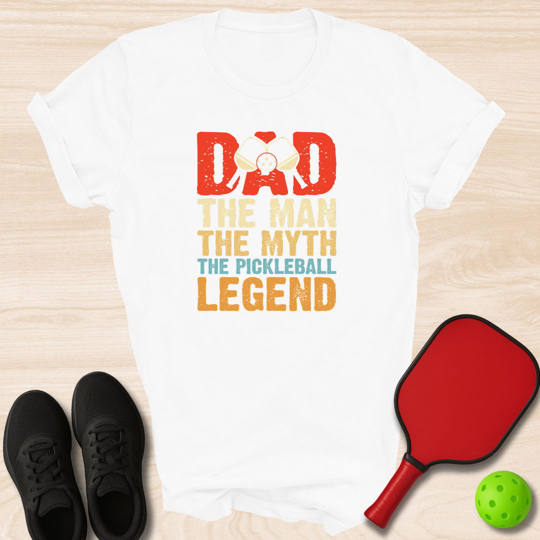 Dad The Man The Myth The Pickleball Legend