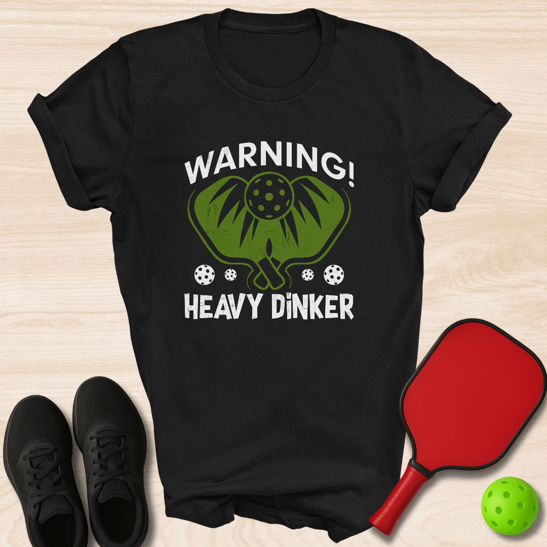 Warning! Heavy Dinker