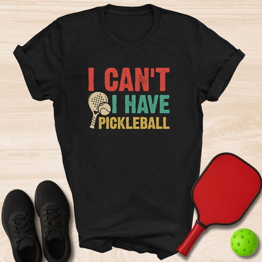 I Can't I Have Pickleball