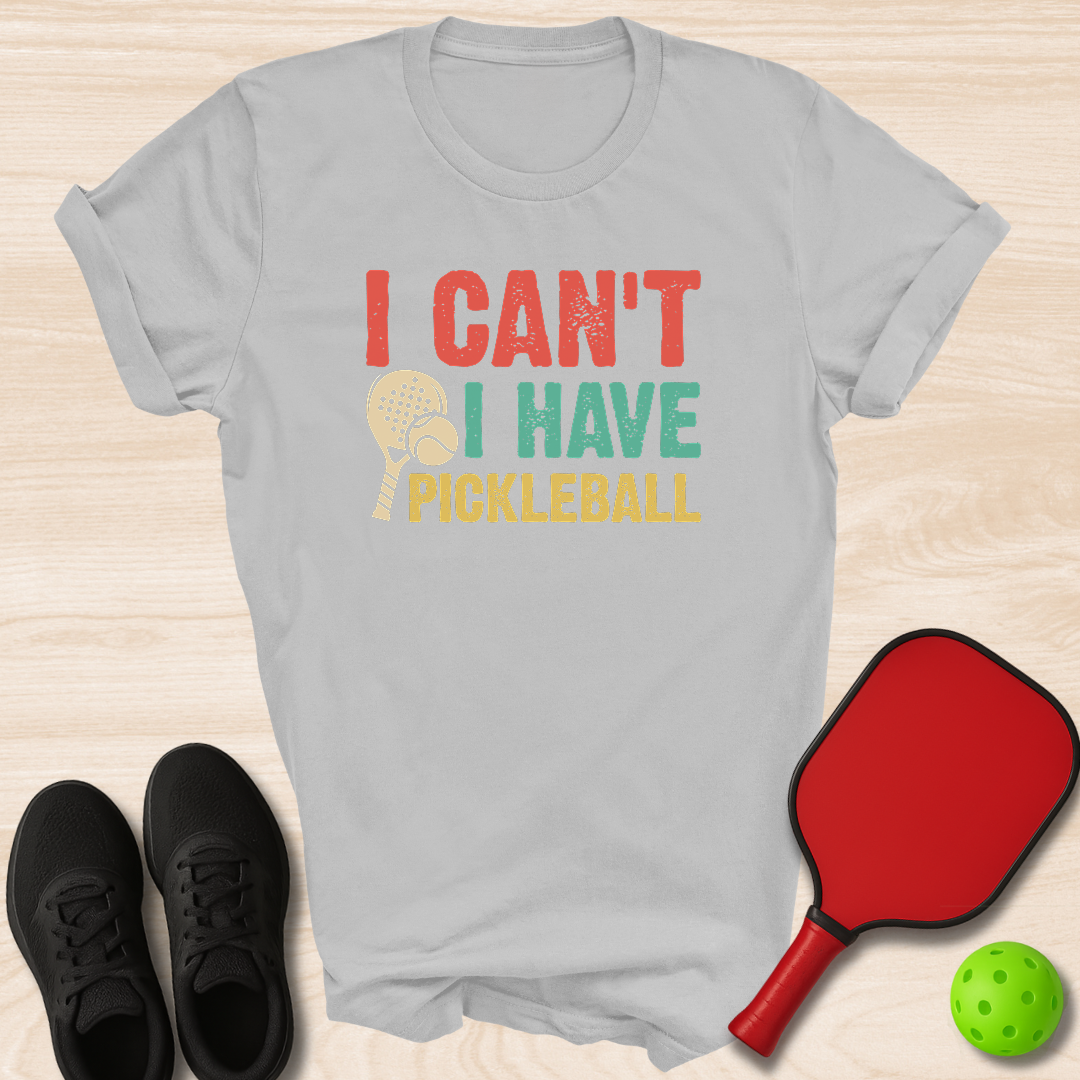 I Can't I Have Pickleball