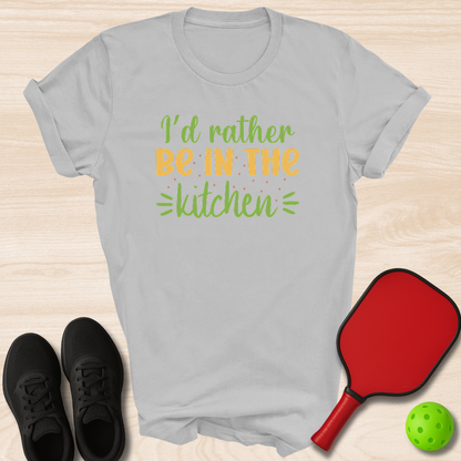 I'd Rather Be In The Kitchen