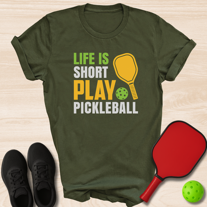 Life Is Short Play Pickleball