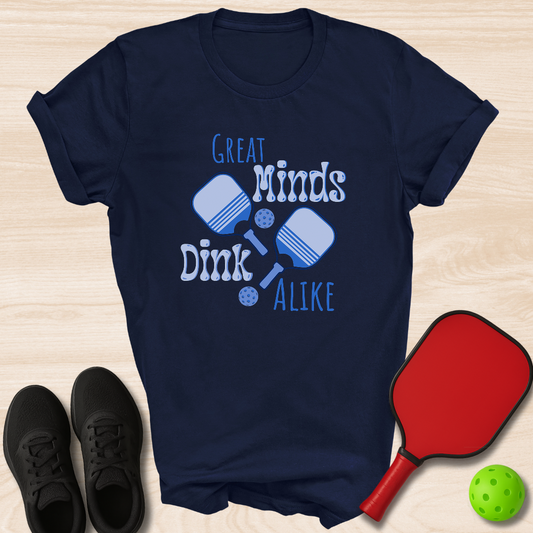 Great Minds Dink Alike