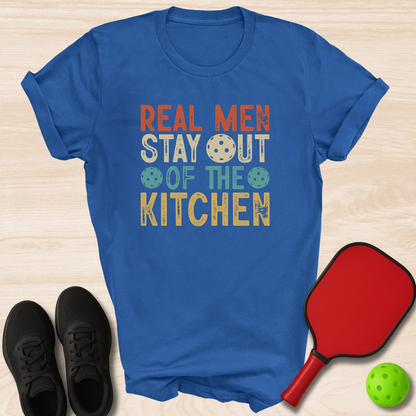 Real Men Stay Out Of The Kitchen