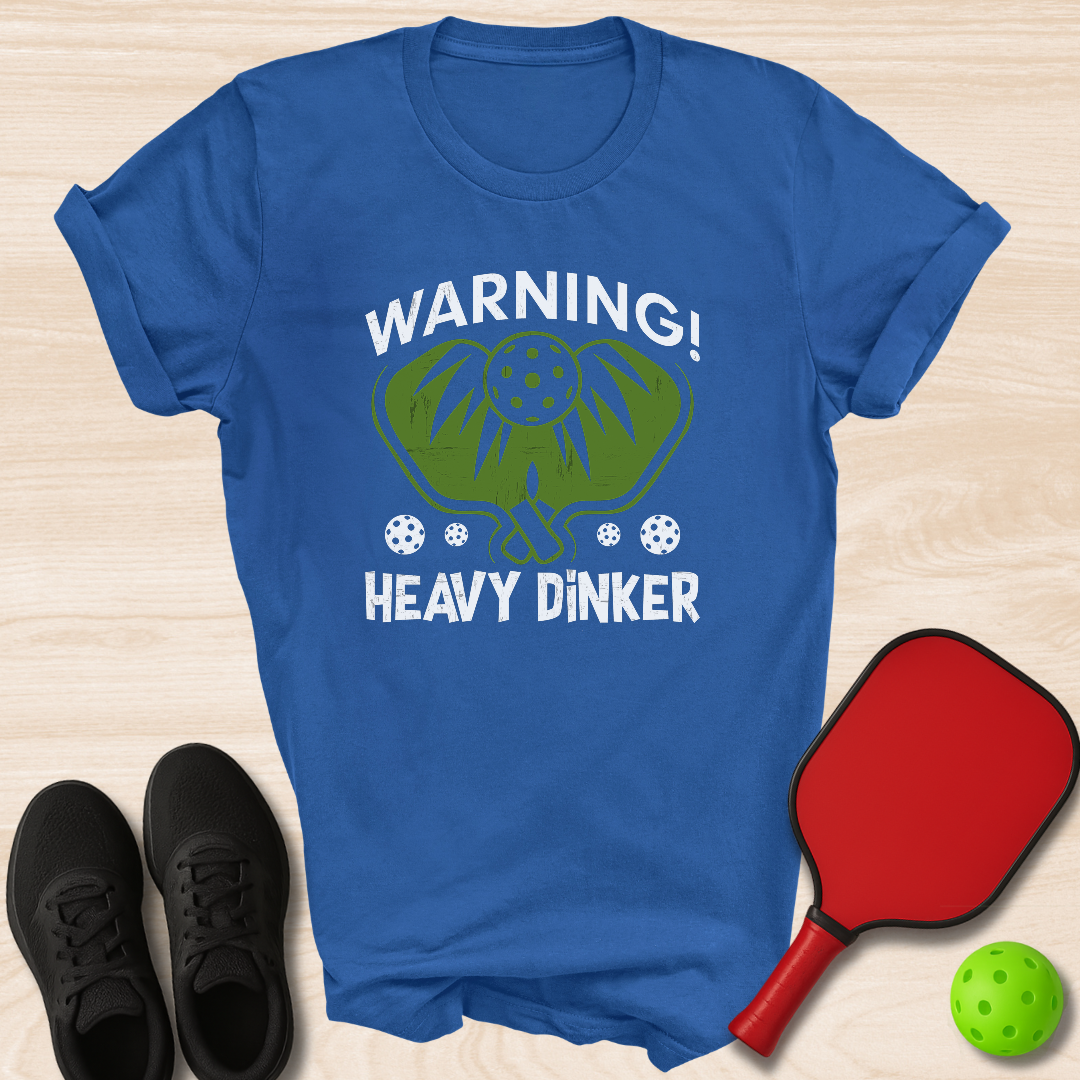 Warning! Heavy Dinker