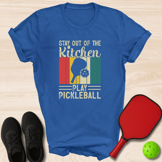 Stay Out Of the Kitchen Play Pickleball