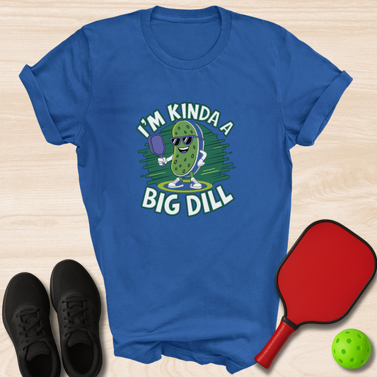 I'm Kinda A Big Dill