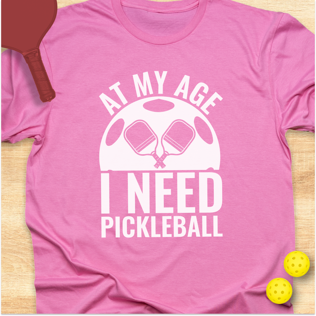 At My Age I Need Pickleball